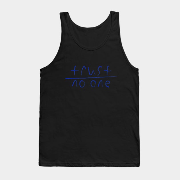 Trust no One Tank Top by bobyberto